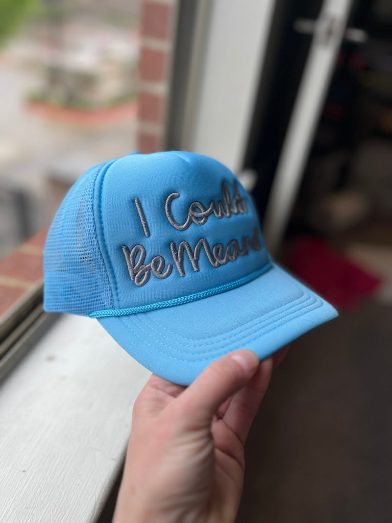 COULD BE MEANER FOAM TRUCKER HAT
