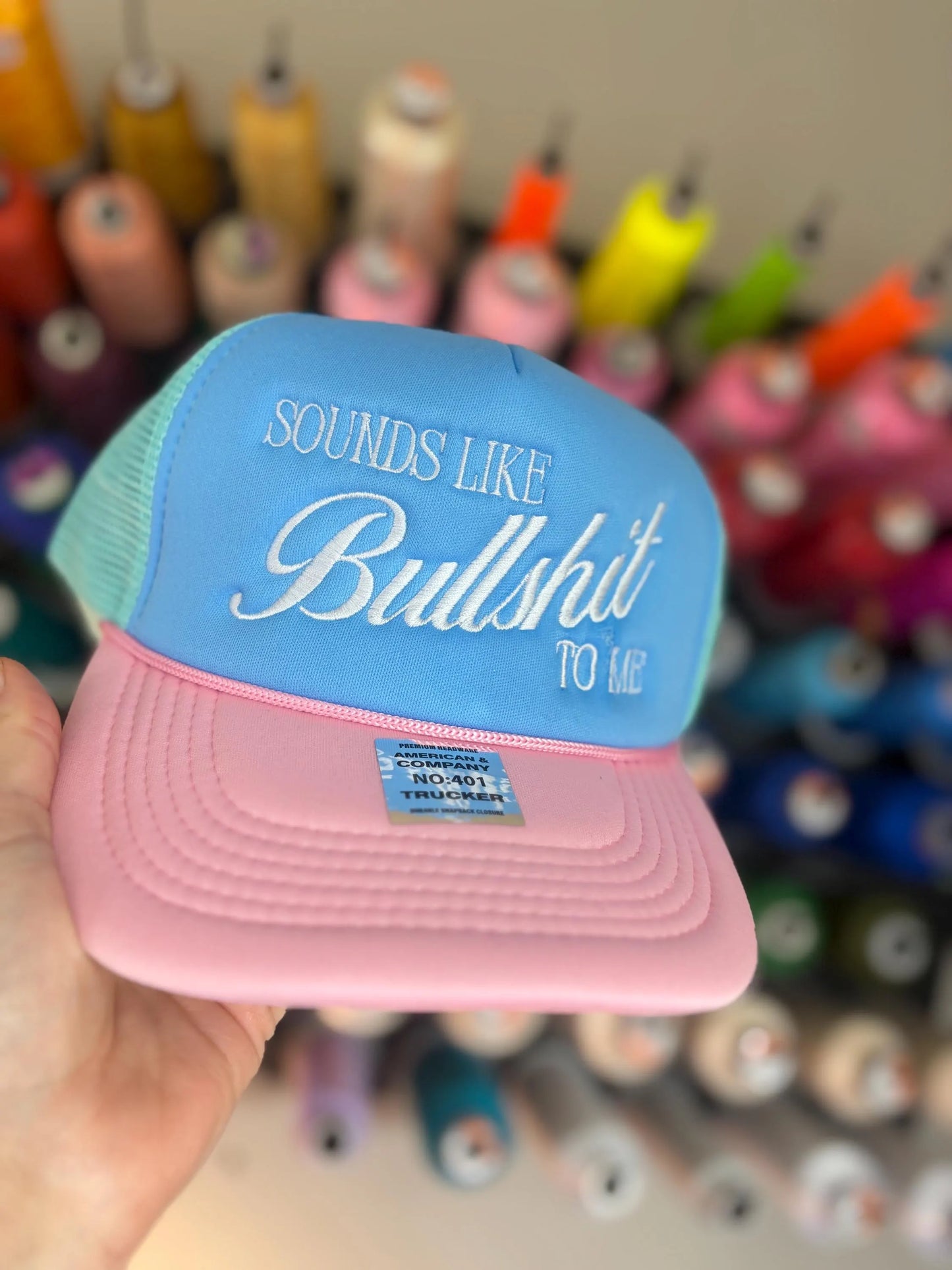 Sounds Like Bullshit To Me foam trucker hat